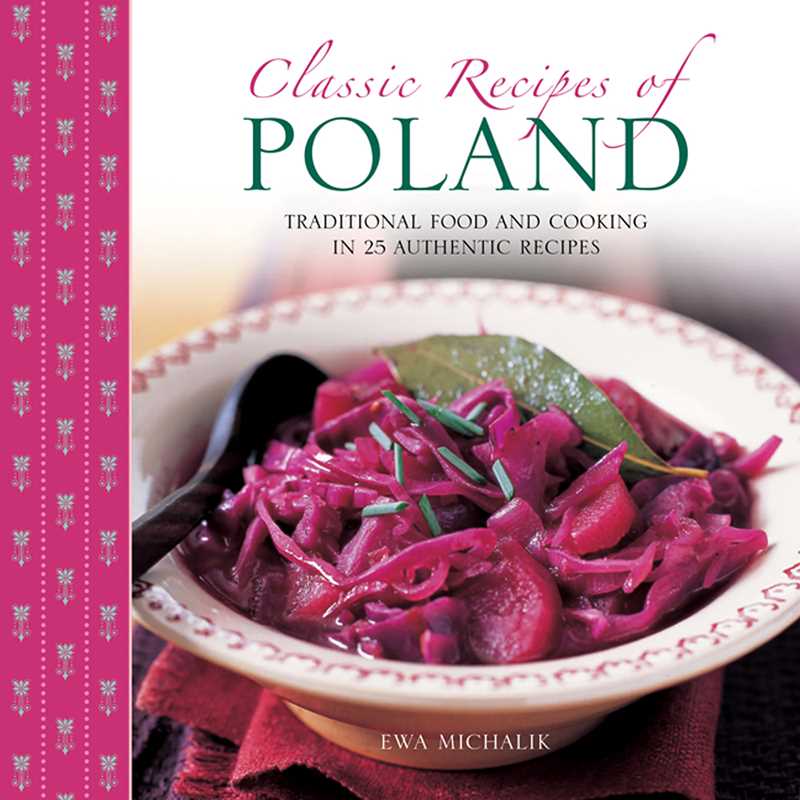 Classic Recipes of Poland by Ewa Michalik
