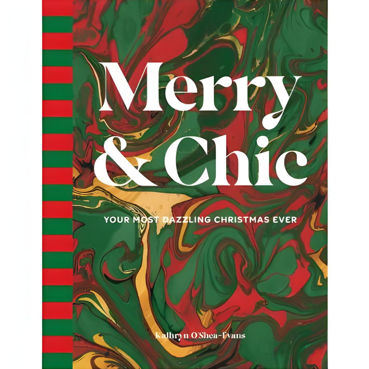 Merry & Chic Book by Kathryn O’Shea-Evans
